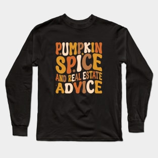 Real Estate Halloween Pumpkin Spice And Real Estate Advice Long Sleeve T-Shirt